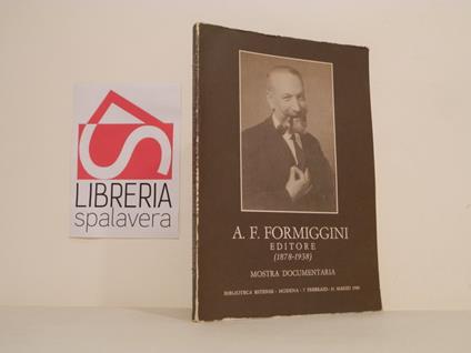 A. F. Formiggini editore (1878-1938) : Mostra documentaria - copertina