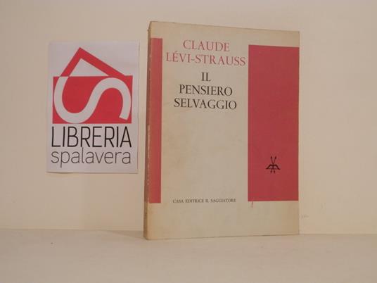 Il pensiero selvaggio - Claude Lévi-Strauss - copertina