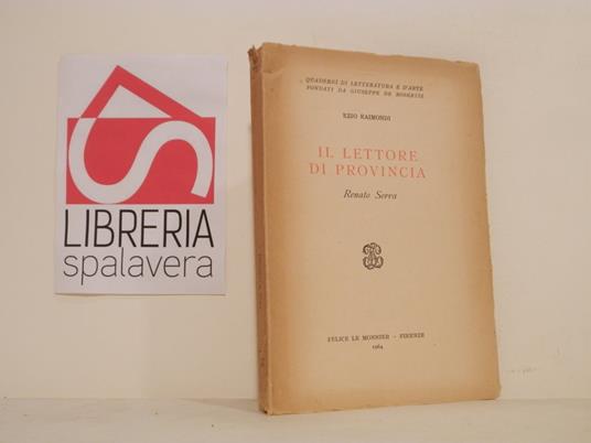 Il lettore di provincia : Renato Serra - Ezio Raimondi,Ezio Raimondi - copertina