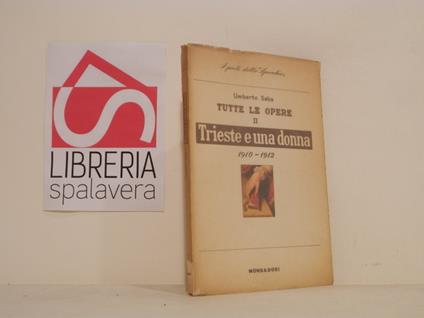 Trieste e una donna : 1910-1912 - Umberto Saba,Umberto Saba - copertina
