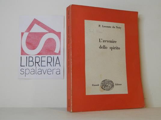 L' avvenire dello spirito - Pierre Lecomte du Noüy - copertina