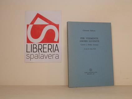 Per veemente amore lucente. Lettere a Sibilla Aleramo - Clemente Rebora - copertina