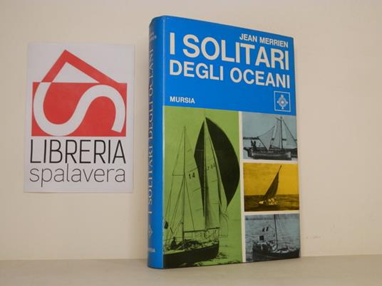 I solitari degli oceani - Jean Merrien - copertina