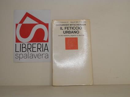 Il feticcio urbano - Alexander Mitscherlich - copertina