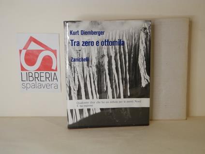 Tra zero e ottomila - Kurt Diemberger - copertina
