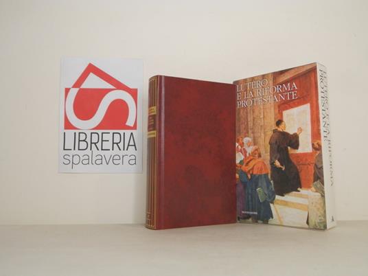 Lutero e la riforma protestante - Roland H. Bainton - copertina