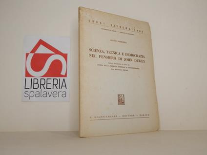Scienza, tecnica e democrazia nel pensiero di John Dewey - Arturo Deregibus - copertina