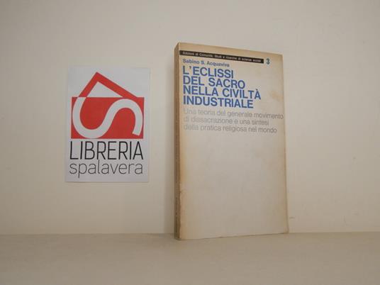 L' eclissi del sacro nella civiltà industriale - Sabino Acquaviva - copertina