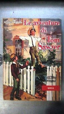Mark Twain: Le avventure di Tom Sawyer Ed. Mursia A28 - Mark Twain - copertina