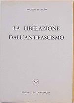 La liberazione dall'Antifascismo