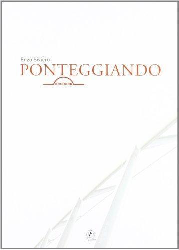 Ponteggiando-Bridging - Enzo Siviero - copertina