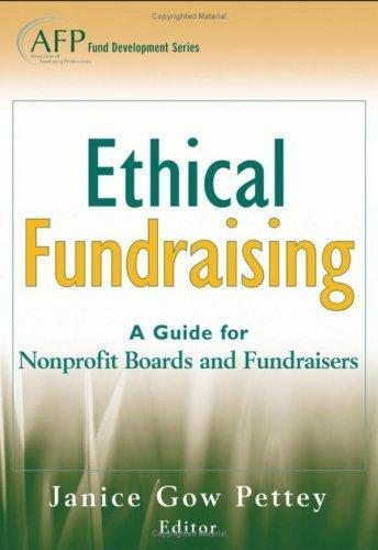 Ethical Fundraising: A Guide for Nonprofit Boards and Fundraisers - Janice Gow Pettey - copertina