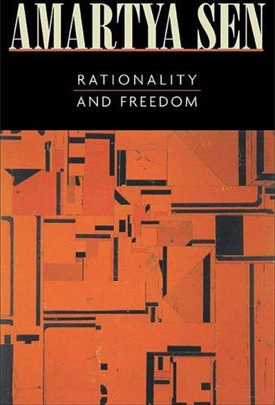 Rationality and Freedom - Amartya Sen - copertina