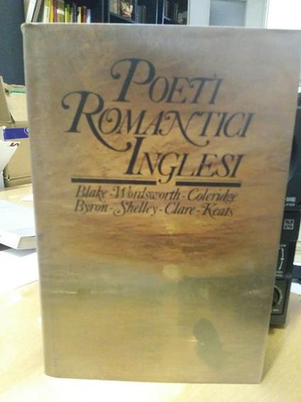 Poeti romantici inglesi roberto sanesi - Roberto Sanesi - copertina