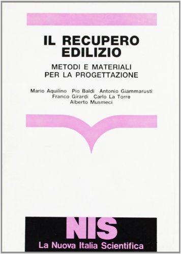 Il Recupero edilizio. Metodi e materiali per la progettazione - Mario Aquilino - copertina