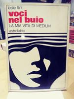 Voci nel buio. La mia vita di medium
