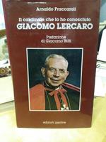 Il Cardinale che io ho conosciuto giacomo lercaro prefazione di giacomo biffi