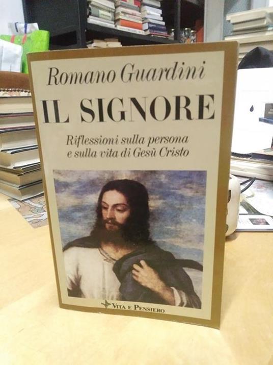 Il Signore riflessione sulla persona e sulla vita di gesu cristo - Romano Guardini - copertina