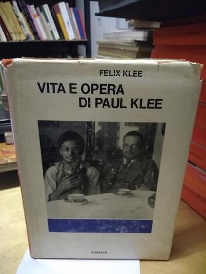 Vita e opera di paul klee einaudi felix klee - Felix Klee - copertina