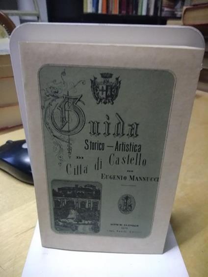 Guida storica artistica di città di castello - Eugenio Manucci - copertina