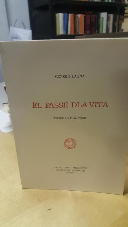 El passe dla vita poeise an piemonteis - Cessin Lagna - copertina