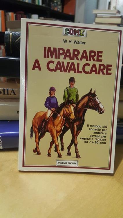 Imparare a cavalcare amenia editore w.h.walter - copertina
