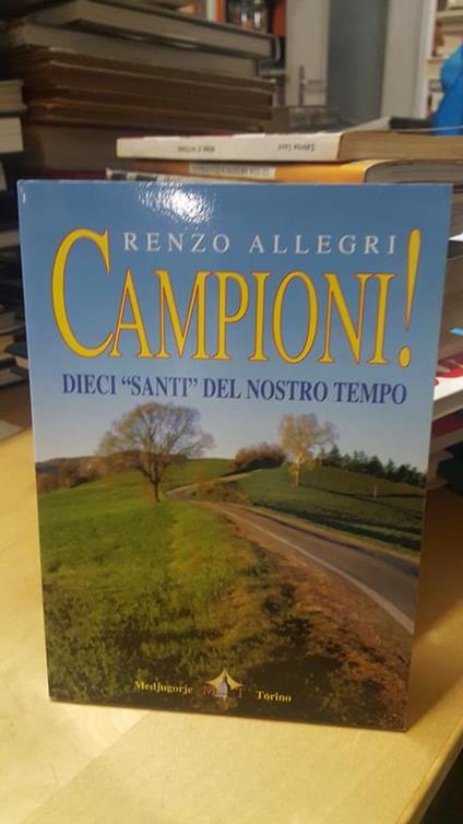 Campioni dieci santi del nostro tempo - Renzo Allegri - copertina