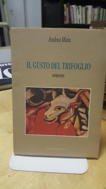 Il Gusto del trifoglio andrea maia - Andrea Maia - copertina