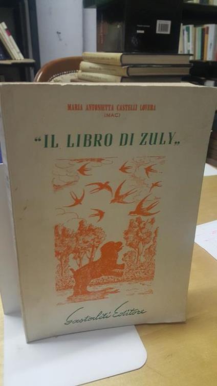 Il Libro di zuly maria antonietta castelli lovera - copertina