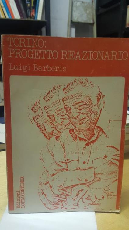 Torino progetto reazionario luigi barberis - Luigi Barberis - copertina