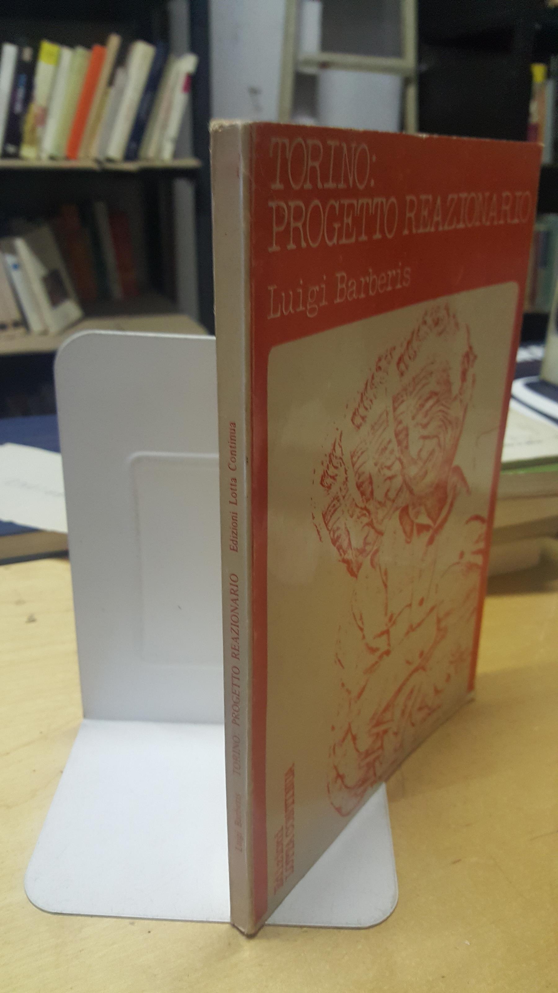 Torino progetto reazionario luigi barberis
