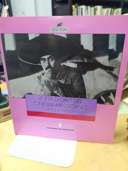 Le Età d'oro del cinema messicano 1933 1960 cinema giovani - copertina