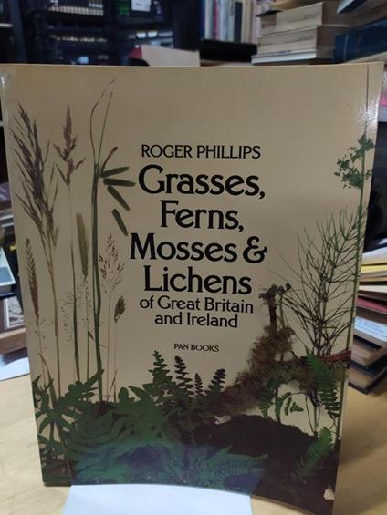 Roger phillips grasses ferns mosses & lichens of great britain and ireland pan books - copertina