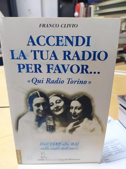 accendi la tua radio per favor... qui radio torino franco clivo - copertina