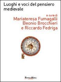 Luoghi e voci del pensiero medievale. Con contenuti multimediali Fumagalli Beonio Brocchieri, M. T. and Fedriga, R - copertina