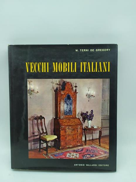 vecchi mobili italiani w.terni de gregory antonio vallardi - copertina