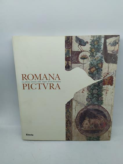 romana la pittura romana dalle origini all'età bizantina pictura electa - copertina