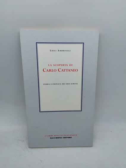 luigi ambrosoli la scoperta di carlo cattaneo macchione editore - copertina
