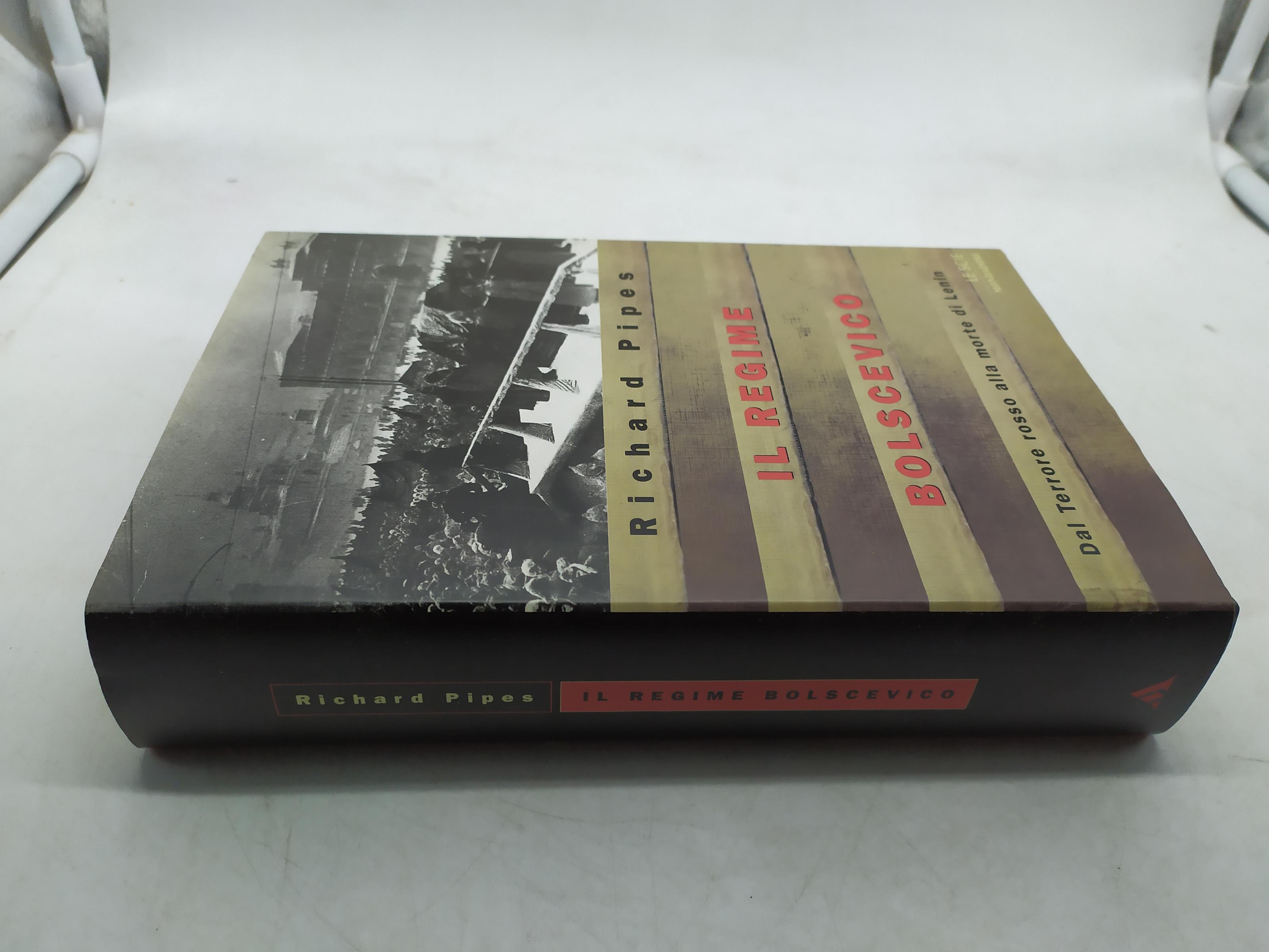 Il regime bolscevico dal terrore rosso alla morte di lenin le scie mondadori