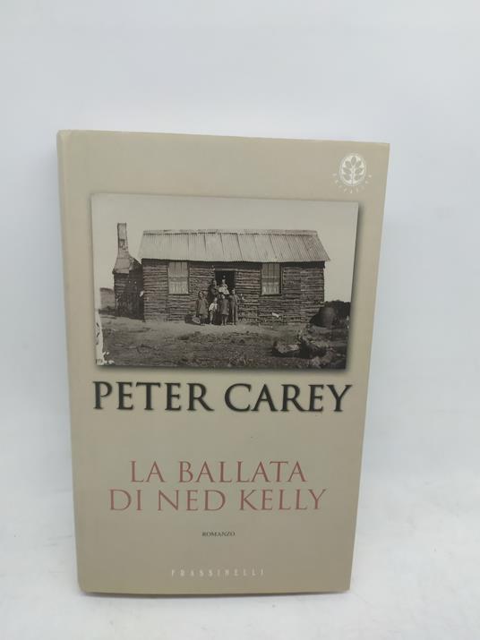peter carey la ballata di ned kelly frassinelli 2002 - copertina