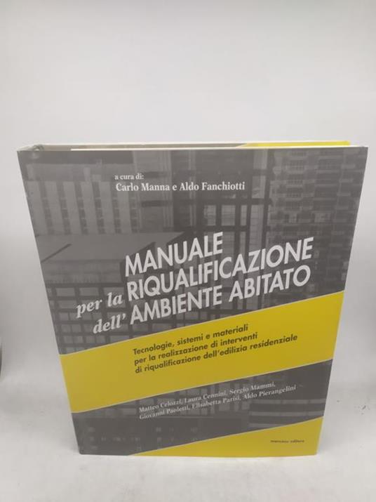 carlo manna e aldo fanchiotti manuale per la riqualificazione dell'ambiente abitato - copertina