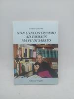 carlo calori non c'incontrammo ad emmaus ma fu di sabato edizioni virgilio