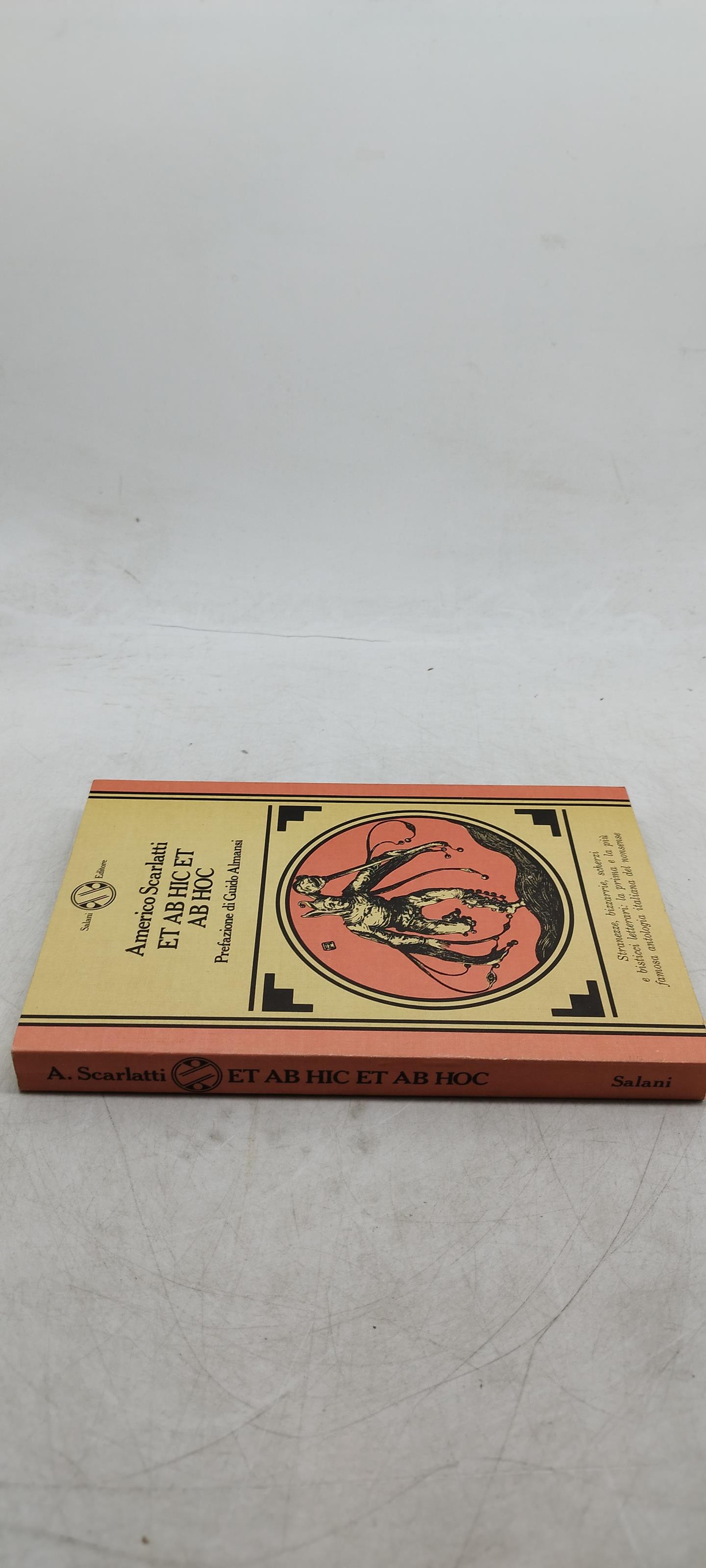 americo scarlatti et ab hic et ab hoc prefazione di guido almansi