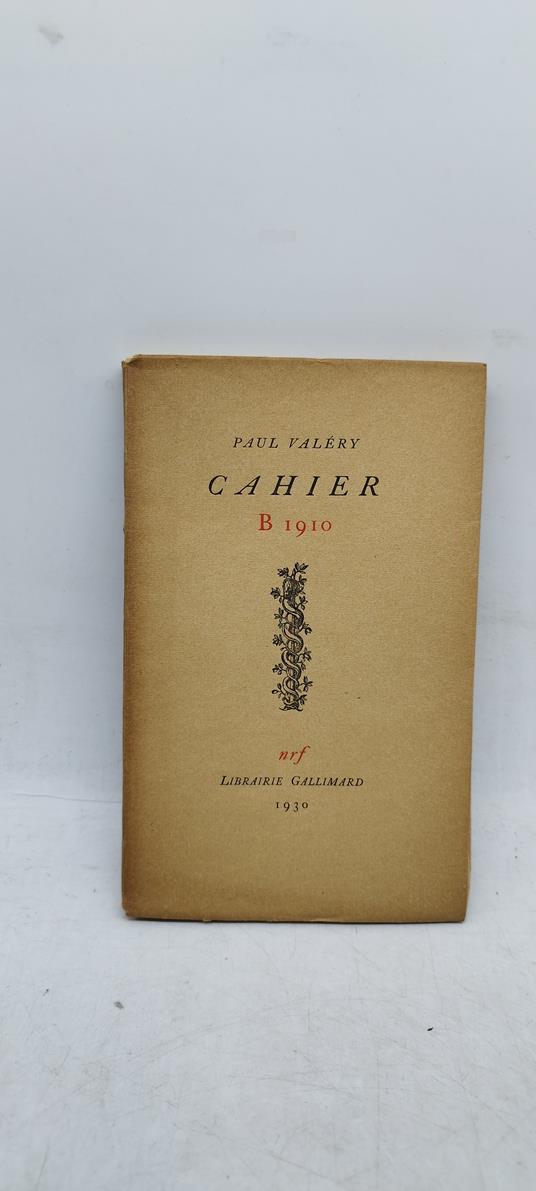 paul valery cahier b 1910 nrf librairie gallimard 1930 - copertina