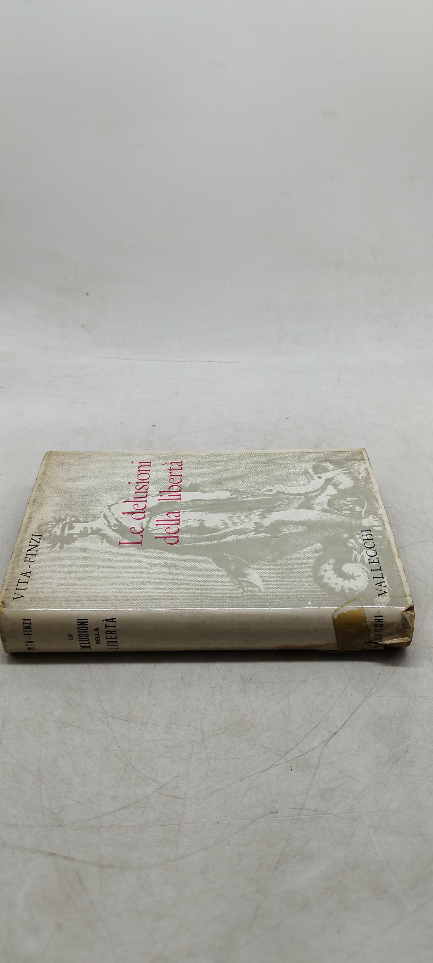le delusioni della libertà vita finzi vallecchi