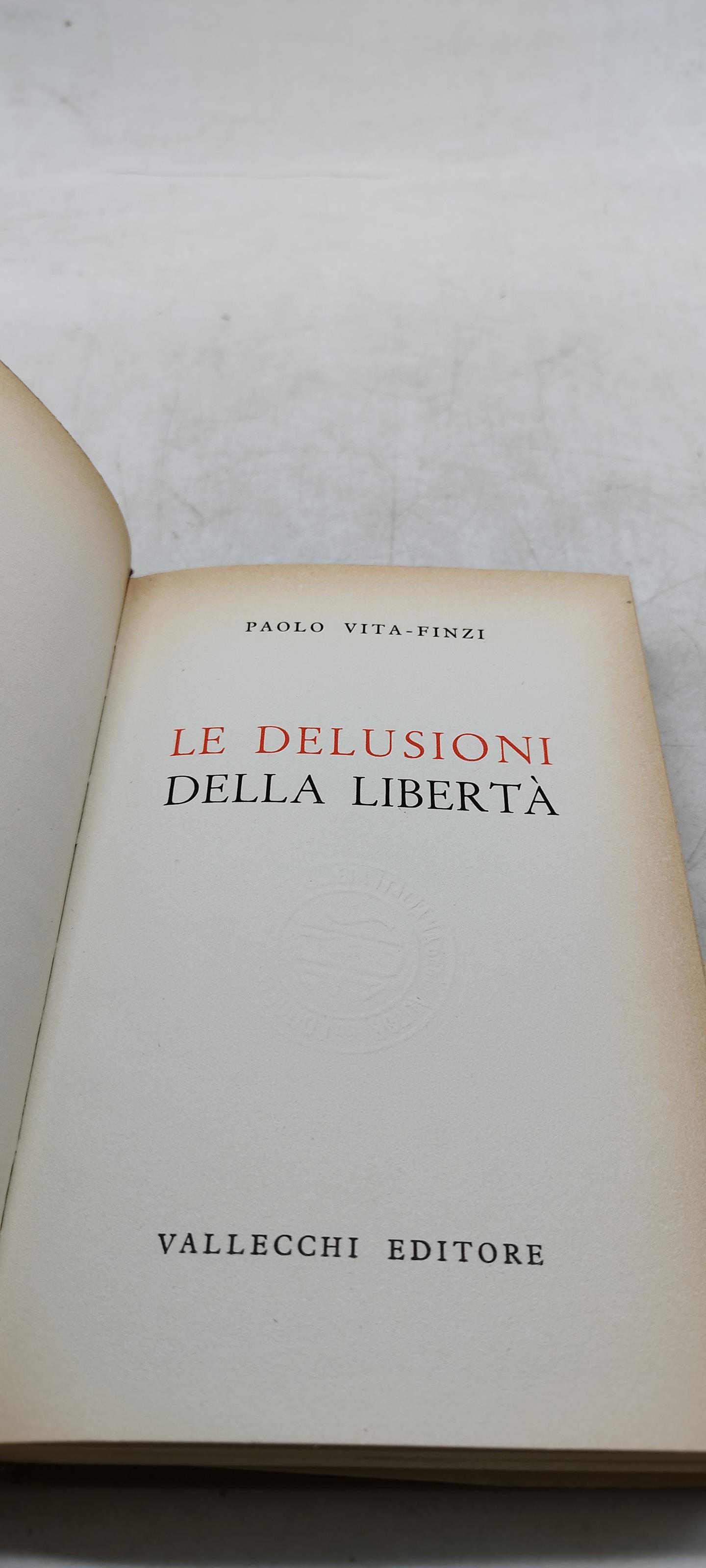 le delusioni della libertà vita finzi vallecchi