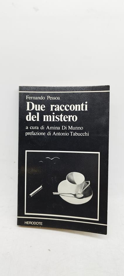 fernando pessoa due racconti del mistero amina di munno a tabucchi - copertina