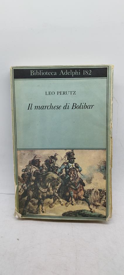 il marchese di bolibar leo perutz biblioteca adelphi - copertina