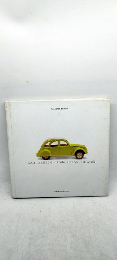 leonardo bertoni flaminio bertoni la vita il genio e le opere - copertina