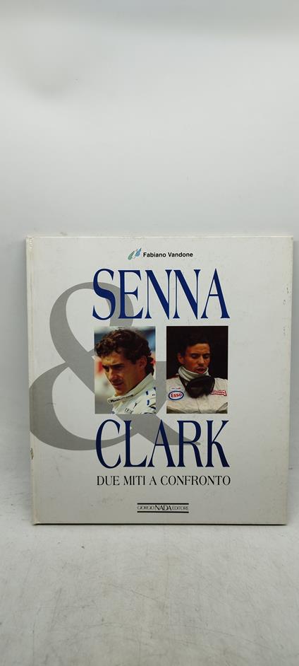 fabio vandone senna clark due miti a confronte - copertina